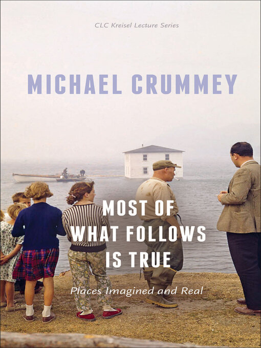 Title details for Most of What Follows is True by Michael Crummey - Available